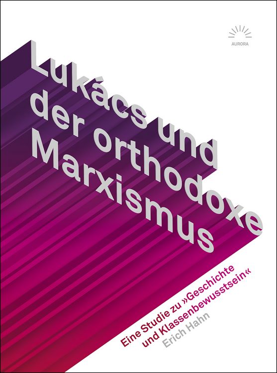 Produktbild: Luk&aacute;cs und der orthodoxe Marxismus