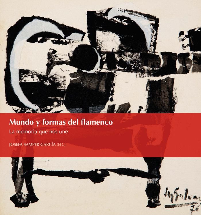 Produktbild: Mundo y formas del flamenco : la memoria que nos une