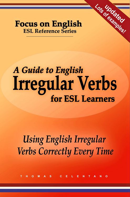 Produktbild: A Guide to English Irregular Verbs for ESL Learners: Using English Irregular Verbs Correctly Every Time