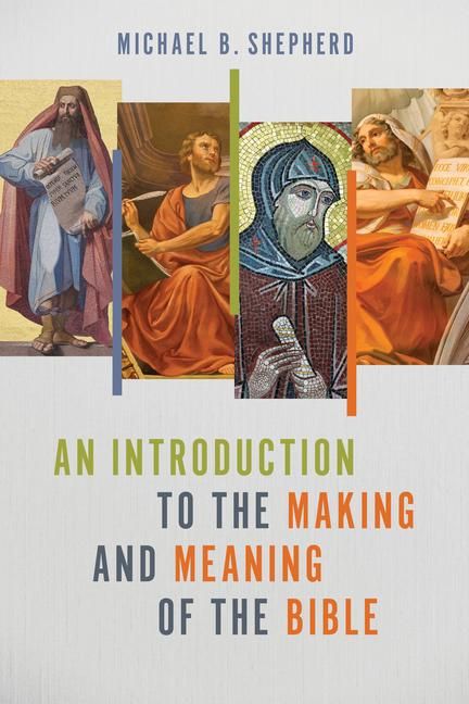 Produktbild: An Introduction to the Making and Meaning of the Bible
