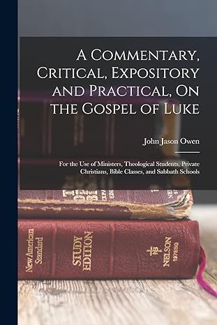 Produktbild: A Commentary, Critical, Expository and Practical, On the Gospel of Luke