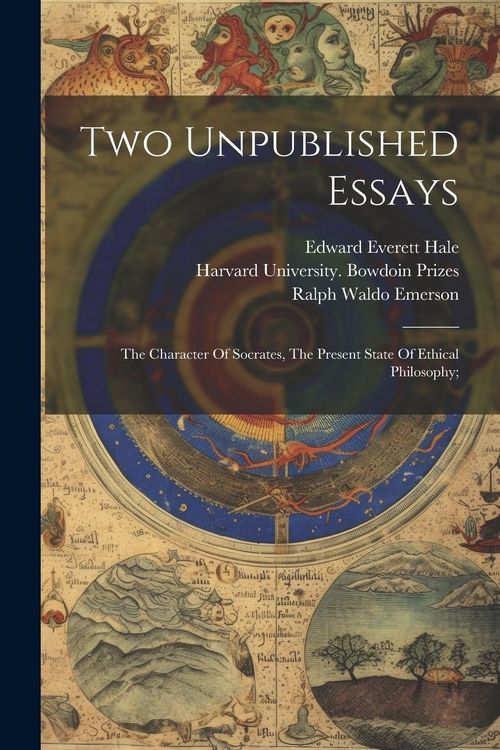 Produktbild: Two Unpublished Essays: The Character Of Socrates, The Present State Of Ethical Philosophy;