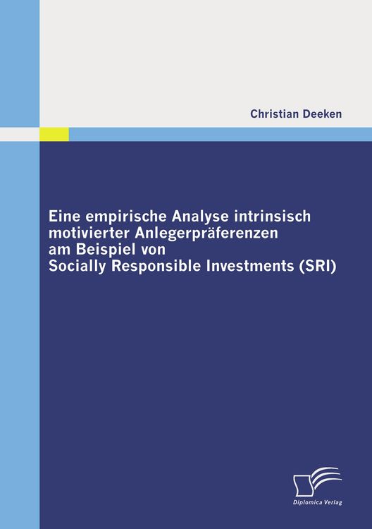 Produktbild: Eine empirische Analyse intrinsisch motivierter Anlegerpr&auml;ferenzen am Beispiel von Socially Responsible Investments (SRI)