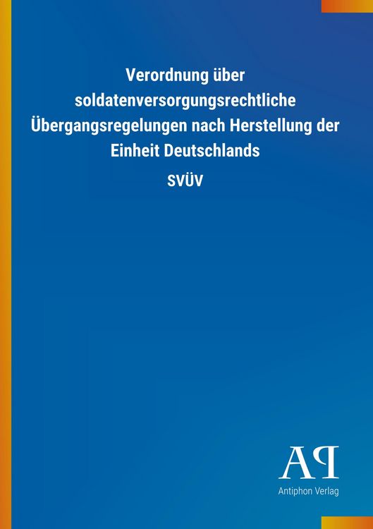 Produktbild: Verordnung &uuml;ber soldatenversorgungsrechtliche &Uuml;bergangsregel