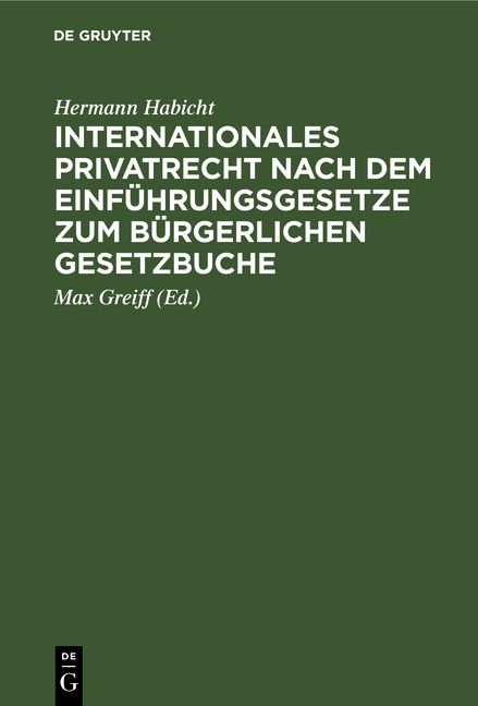 Produktbild: Internationales Privatrecht nach dem Einf&uuml;hrungsgesetze zum B&uuml;rgerlichen Gesetzbuche
