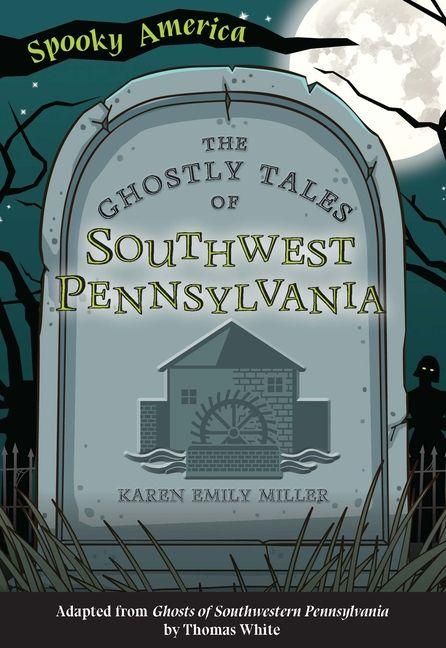 Produktbild: The Ghostly Tales of Southwest Pennsylvania