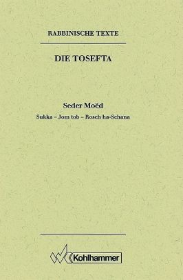 Produktbild: Rabbinische Texte, Erste Reihe: Die Tosefta. Band II: Seder Mo&euml;d