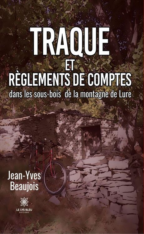 Produktbild: Traque et r&egrave;glements de comptes dans les sous-bois de la montagne de Lure