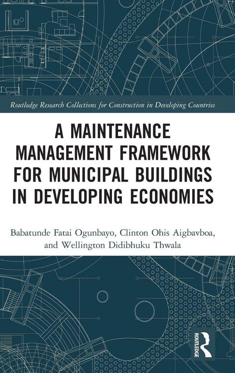 Produktbild: A Maintenance Management Framework for Municipal Buildings in Developing Economies