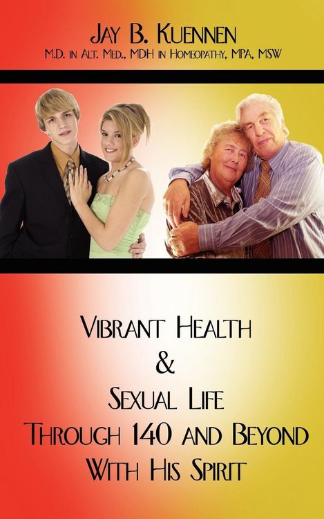 Produktbild: Vibrant Health and Sexual Life Through 140 and Beyond With His Spirit