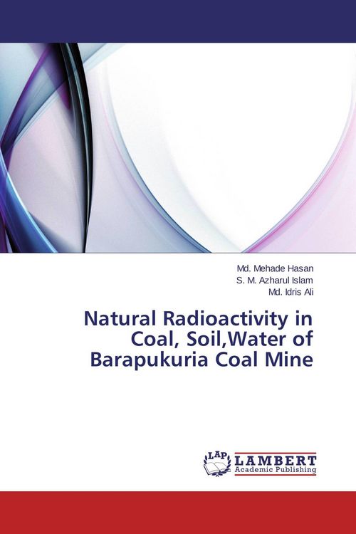 Produktbild: Natural Radioactivity in Coal, Soil,Water of Barapukuria Coal Mine