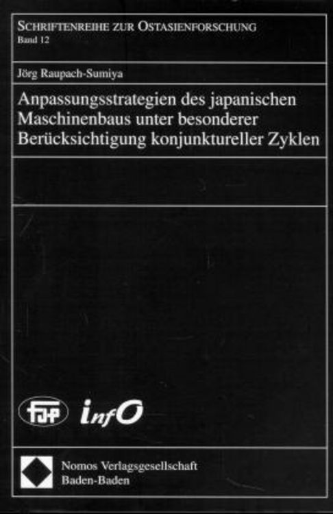 Produktbild: Anpassungsstrategien des japanischen Maschinenbaus unter besonderer Berücksichtigung konjunktureller Zyklen