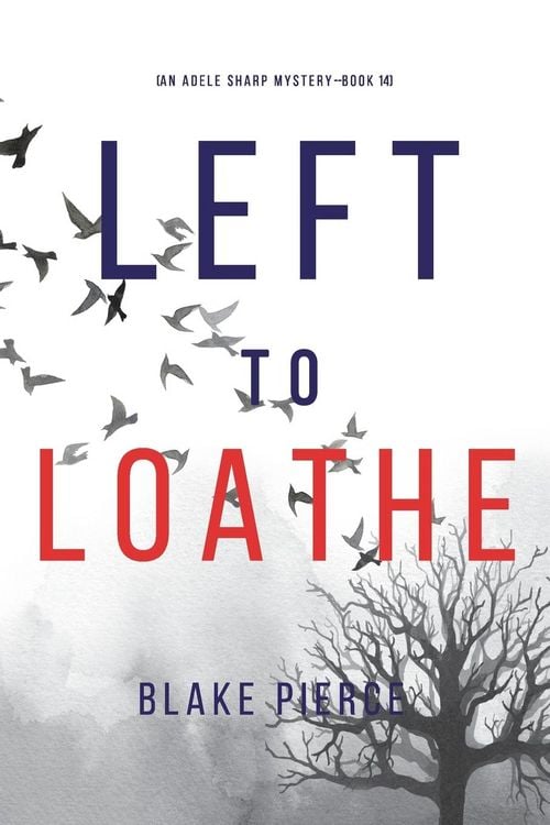 Produktbild: Left to Loathe (An Adele Sharp Mystery-Book Fourteen)
