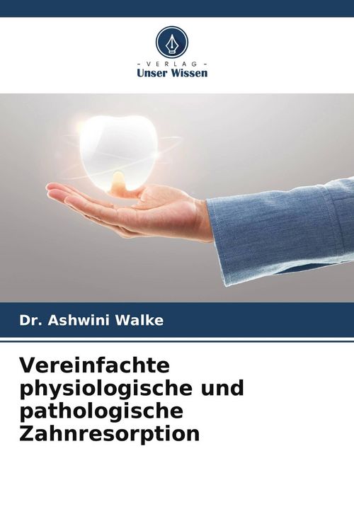 Produktbild: Vereinfachte physiologische und pathologische Zahnresorption