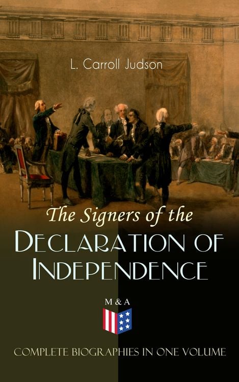 Produktbild: The Signers of the Declaration of Independence - Complete Biographies in One Volume
