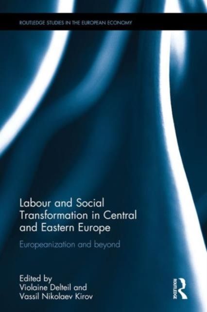 Produktbild: Labour and Social Transformation in Central and Eastern Europe