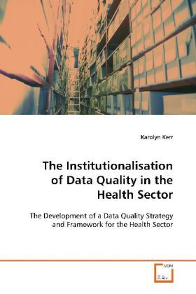 Produktbild: Kerr, K: The Institutionalisation of Data Quality in the Hea