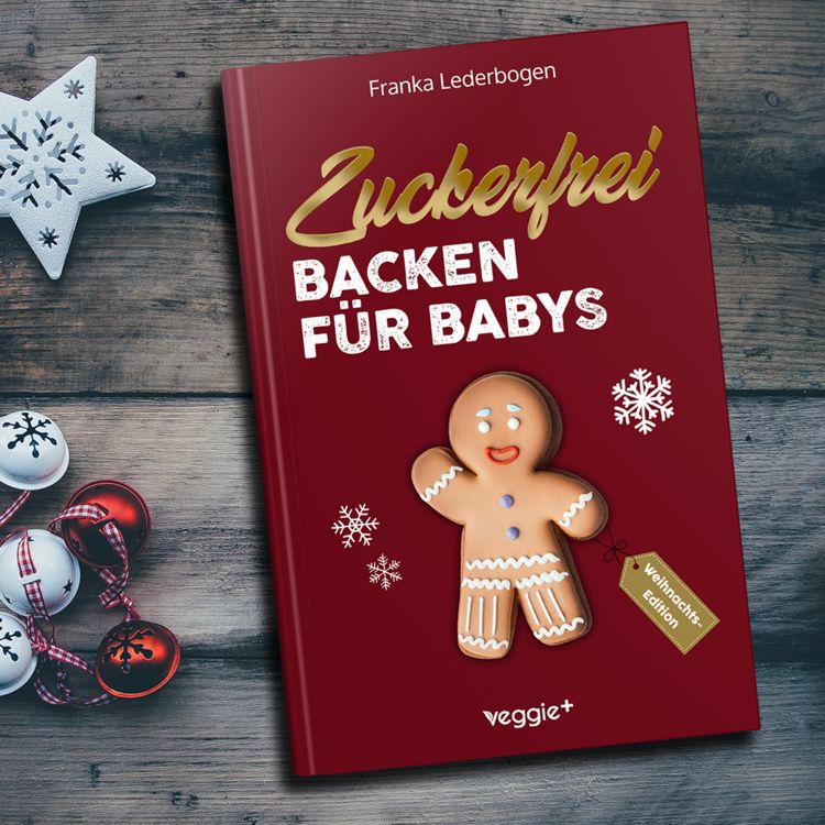 Produktbild: Zuckerfrei Backen f&uuml;r Babys (Weihnachtsedition)
