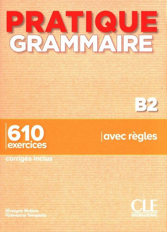 Produktbild: Pratique Grammaire : Livre B2 + corriges