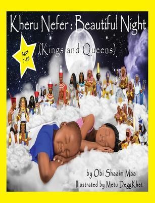 Produktbild: Kheru Nefer: Beautiful Night (Kings and Queens) Ages 7 to 10: Beautiful Night (Kings and Queens) Ages 7 to 10