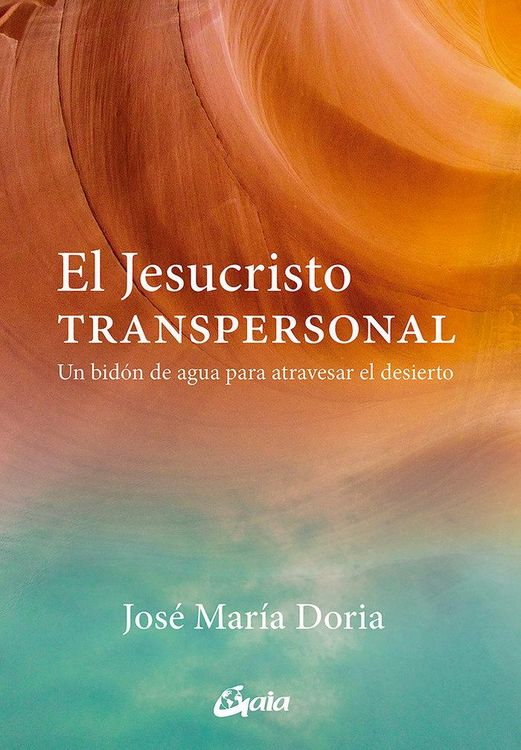 Produktbild: El Jesucristo transpersonal : un bid&oacute;n de agua para atravesar el desierto