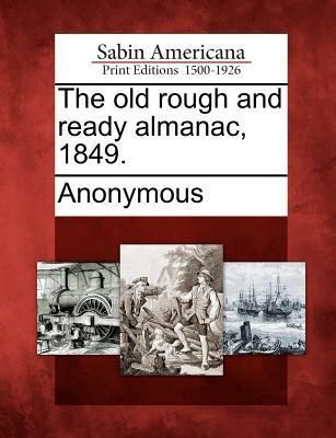 Produktbild: The Old Rough and Ready Almanac, 1849.
