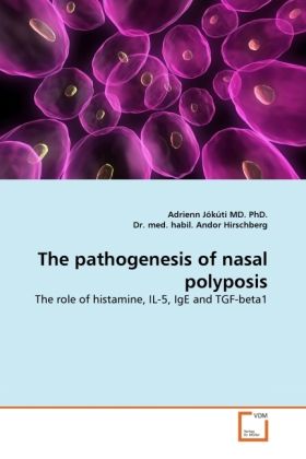 Produktbild: J&oacute;k&uacute;ti MD. PhD. , A: Pathogenesis of nasal polyposis