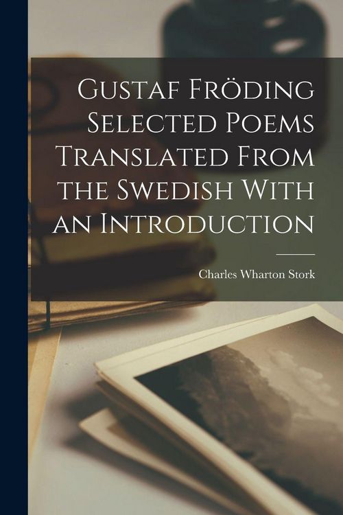 Produktbild: Gustaf Fr&ouml;ding Selected Poems Translated From the Swedish With an Introduction