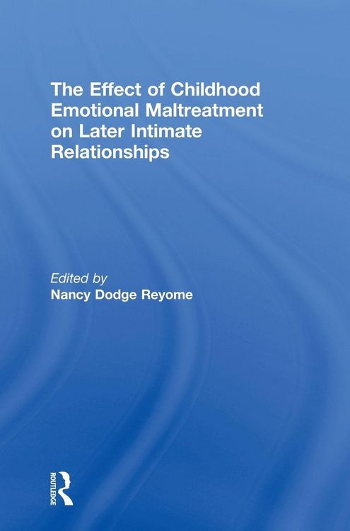 Produktbild: The Effect of Childhood Emotional Maltreatment on Later Intimate Relationships