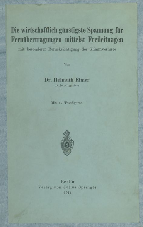 Produktbild: Die wirtschaftlich g&uuml;nstigste Spannung f&uuml;r Fern&uuml;bertragungen mittelst Freileitungen