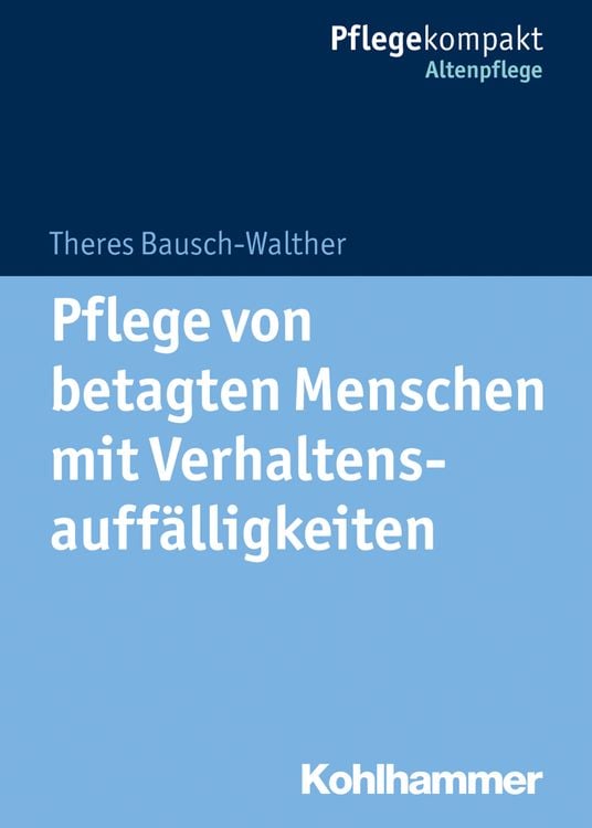 Produktbild: Pflege von betagten Menschen mit Verhaltensauffälligkeiten