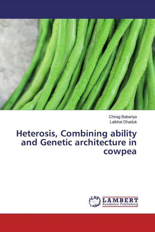 Produktbild: Heterosis, Combining ability and Genetic architecture in cowpea