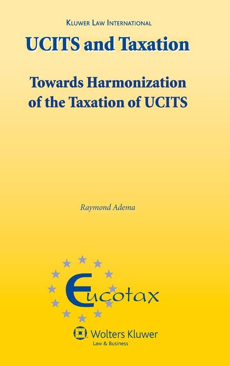Produktbild: Ucits and Taxation. Towards the Harmonization of the Taxation of Ucits