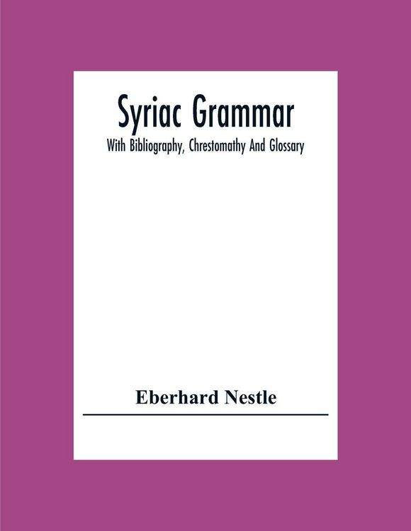 Produktbild: Syriac Grammar; With Bibliography, Chrestomathy And Glossary