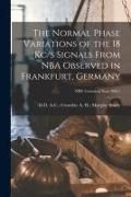 Produktbild: The Normal Phase Variations of the 18 Kc/s Signals From NBA Observed in Frankfurt, Germany; NBS Technical Note 206-1