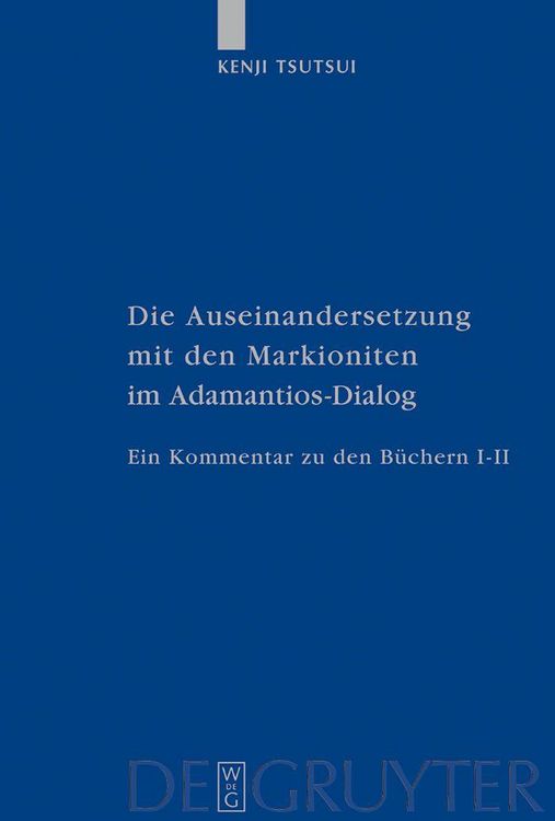 Produktbild: Die Auseinandersetzung mit den Markioniten im Adamantios-Dialog