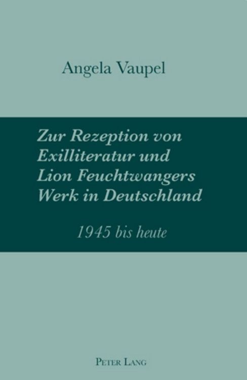 Produktbild: Zur Rezeption von Exilliteratur und Lion Feuchtwangers Werk in Deutschland