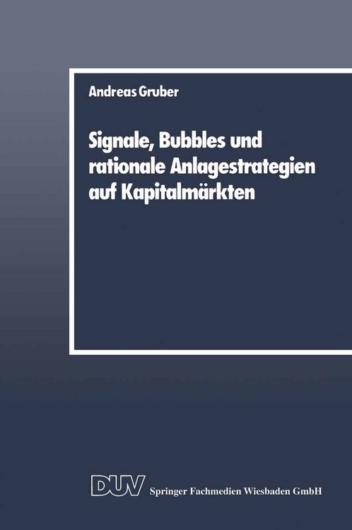 Produktbild: Signale, Bubbles und rationale Anlagestrategien auf Kapitalm&auml;rkten