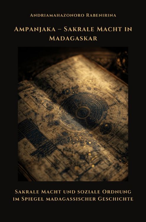 Produktbild: Ampanjaka &ndash; Sakrale Macht in Madagaskar