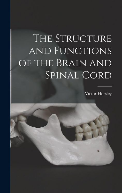 Produktbild: The Structure and Functions of the Brain and Spinal Cord
