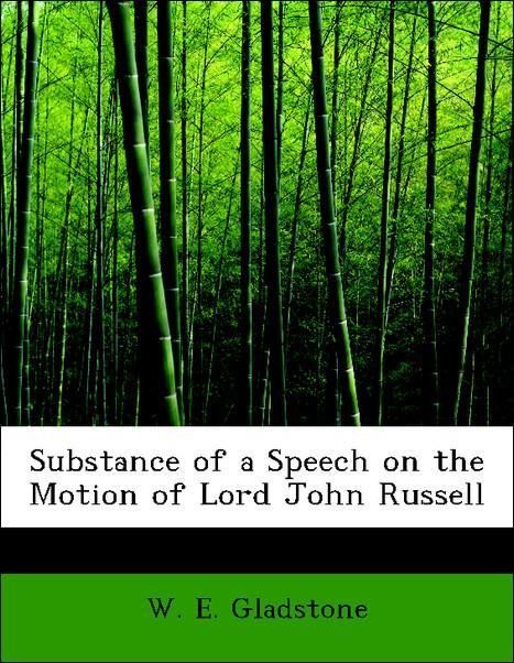Produktbild: Gladstone, W: Substance of a Speech on the Motion of Lord Jo