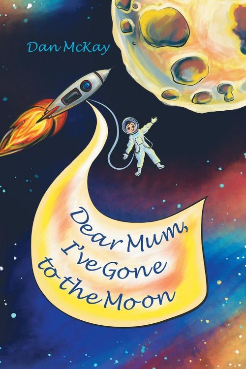 Produktbild: Dear Mum, I've gone to the Moon