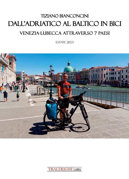 Produktbild: Dall'Adriatico al Baltico in bici. Venezia-Lubecca attraverso 7 paesi