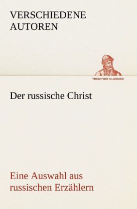 Produktbild: Der russische Christ. Eine Auswahl aus russischen Erz&auml;hlern
