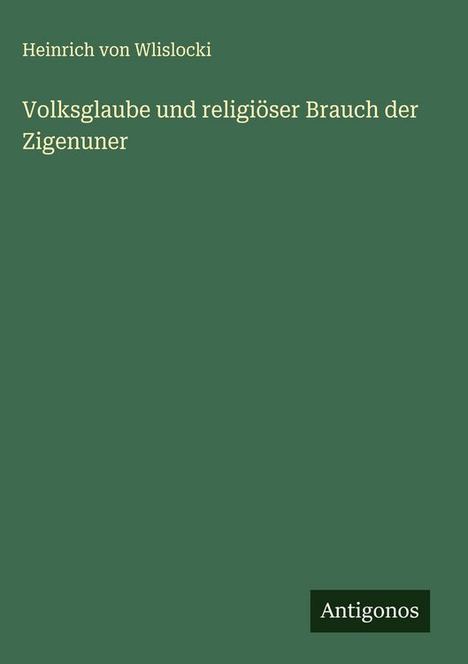 Produktbild: Volksglaube und religi&ouml;ser Brauch der Zigenuner