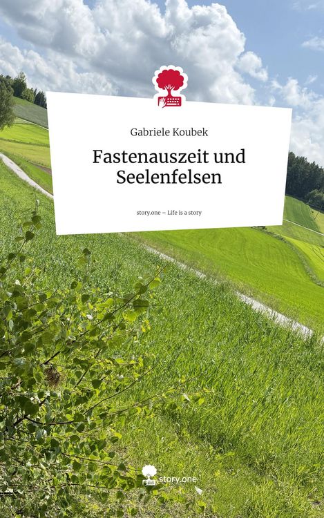 Produktbild: Fastenauszeit und Seelenfelsen. Life is a Story - story.one
