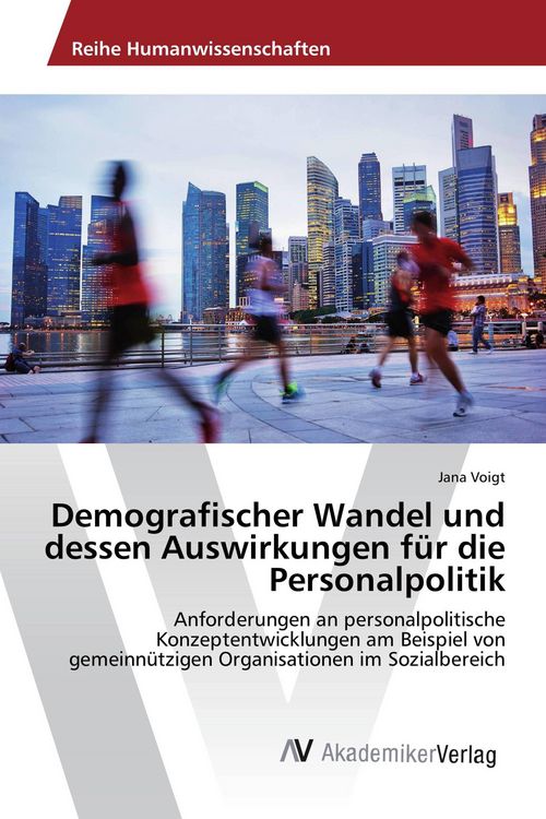 Produktbild: Demografischer Wandel und dessen Auswirkungen f&uuml;r die Personalpolitik