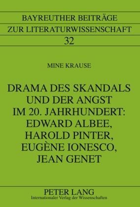 Produktbild: Drama des Skandals und der Angst im 20. Jahrhundert: Edward Albee, Harold Pinter, Eug&egrave;ne Ionesco, Jean Genet