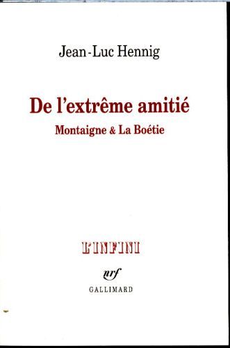 Produktbild: De l'extr&ecirc;me amiti&eacute; : Montaigne et La Bo&eacute;tie