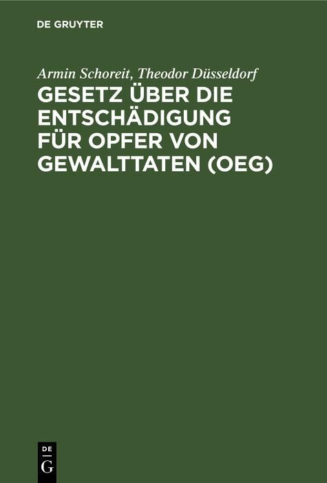 Produktbild: Gesetz &uuml;ber die Entsch&auml;digung f&uuml;r Opfer von Gewalttaten (OEG)